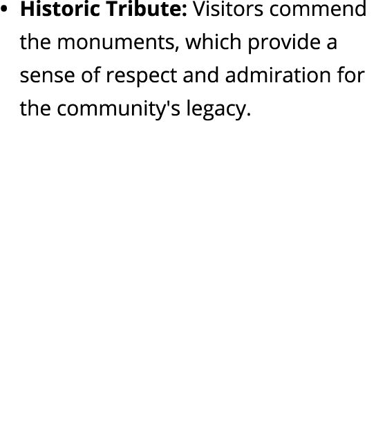 Historic Tribute: Visitors commend the monuments, which provide a sense of respect and admiration for the community's...