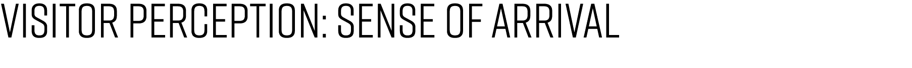 visitor perception: Sense of arrival