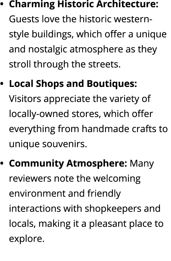 Charming Historic Architecture: Guests love the historic western style buildings, which offer a unique and nostalgic ...