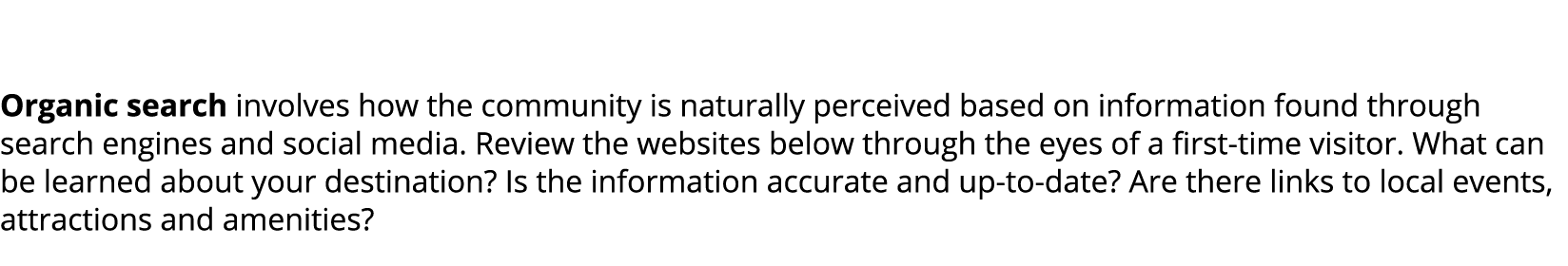 Organic search involves how the community is naturally perceived based on information found through search engines a...