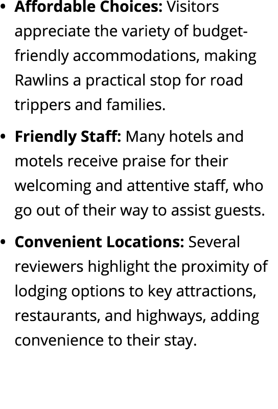 Affordable Choices: Visitors appreciate the variety of budget friendly accommodations, making Rawlins a practical sto...