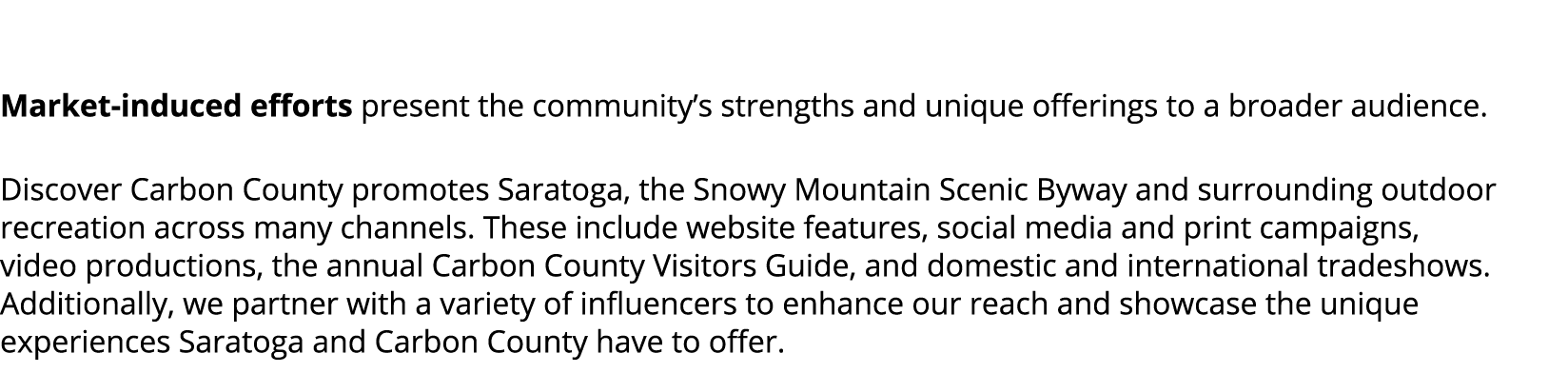 Market induced efforts present the community’s strengths and unique offerings to a broader audience. Discover Carbon...