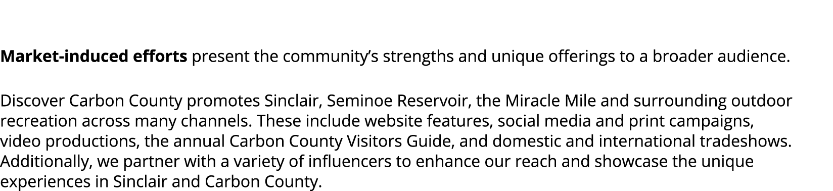  Market induced efforts present the community’s strengths and unique offerings to a broader audience. Discover Carbon...
