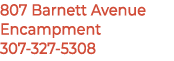 807 Barnett Avenue Encampment 307‑327 5308